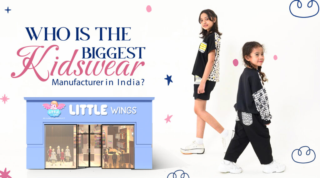 who-is-the-biggest-kidswear-manufacturer-in-india
