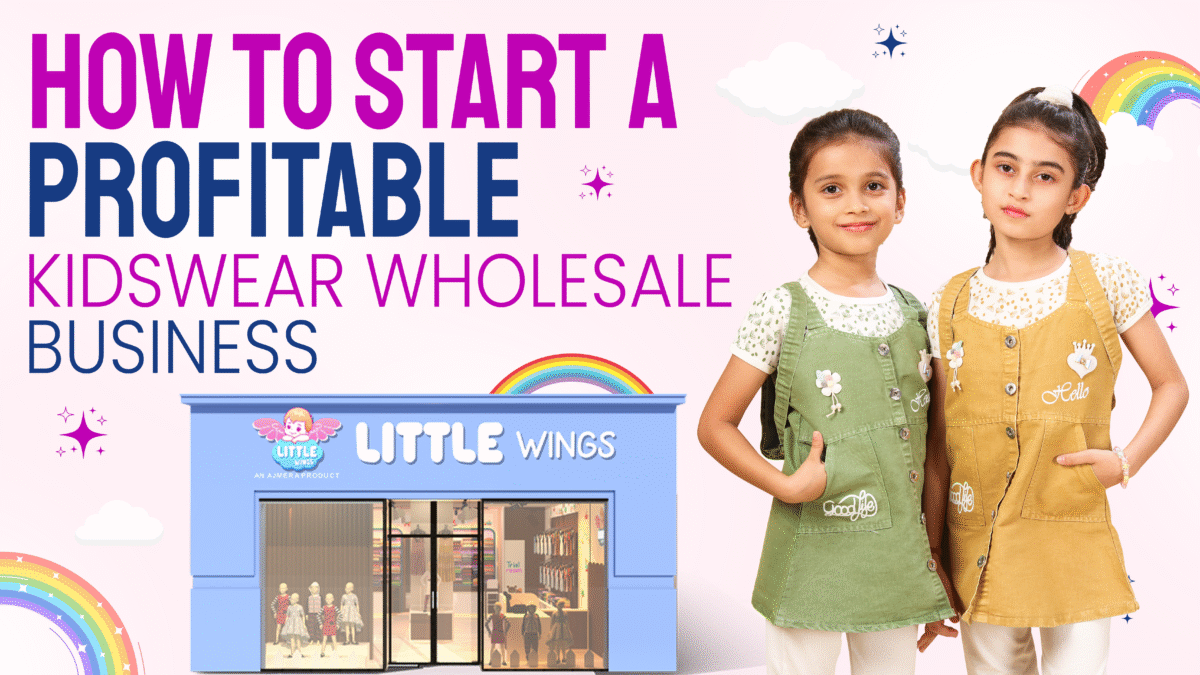 How to Start a Profitable Kidswear Wholesale Business