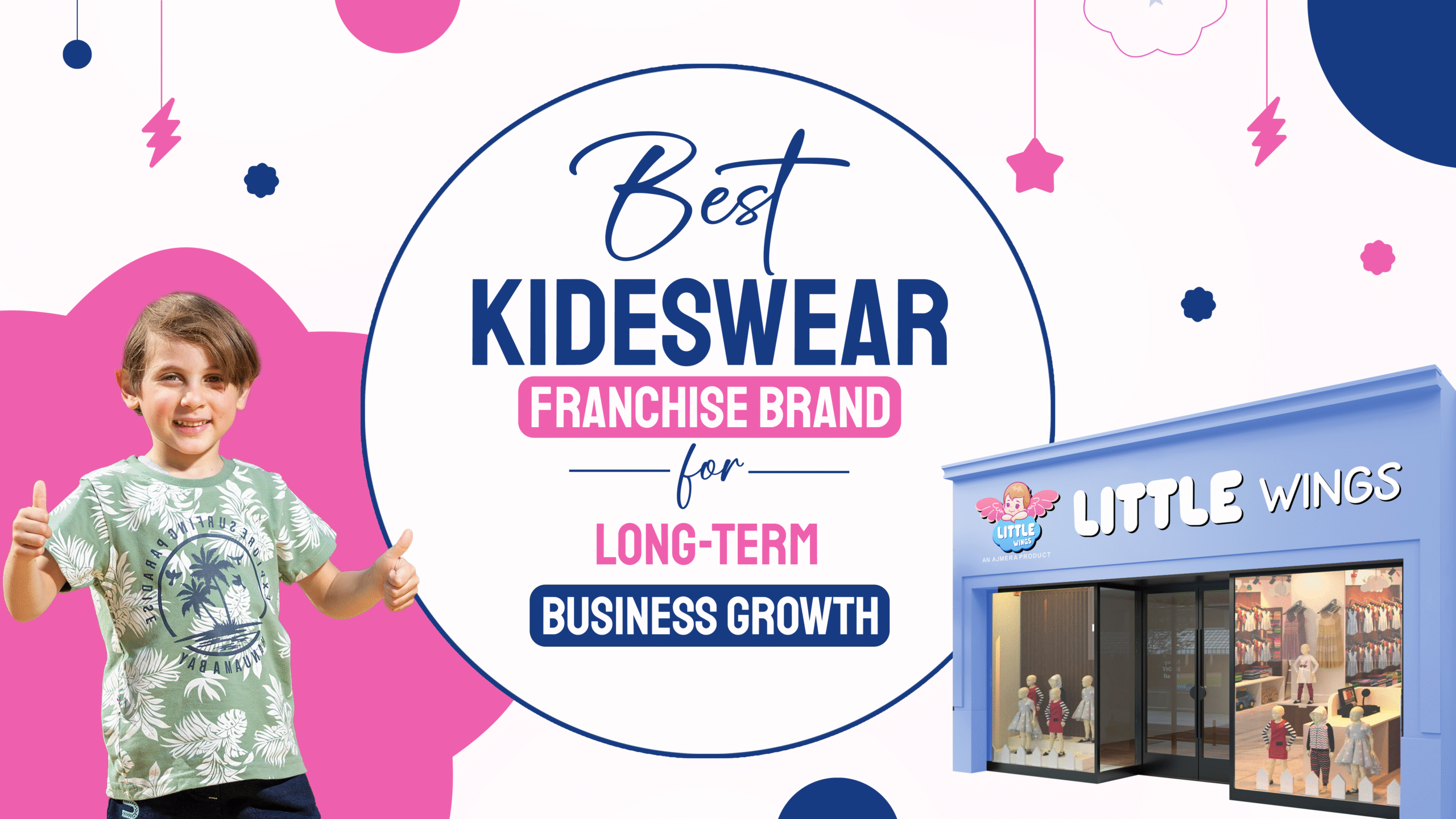 Best Children's Clothing Store Franchise for Long-Term Growth featuring a Little Wings kidswear franchise store with a child model showcasing stylish children's fashion and franchise business opportunity.