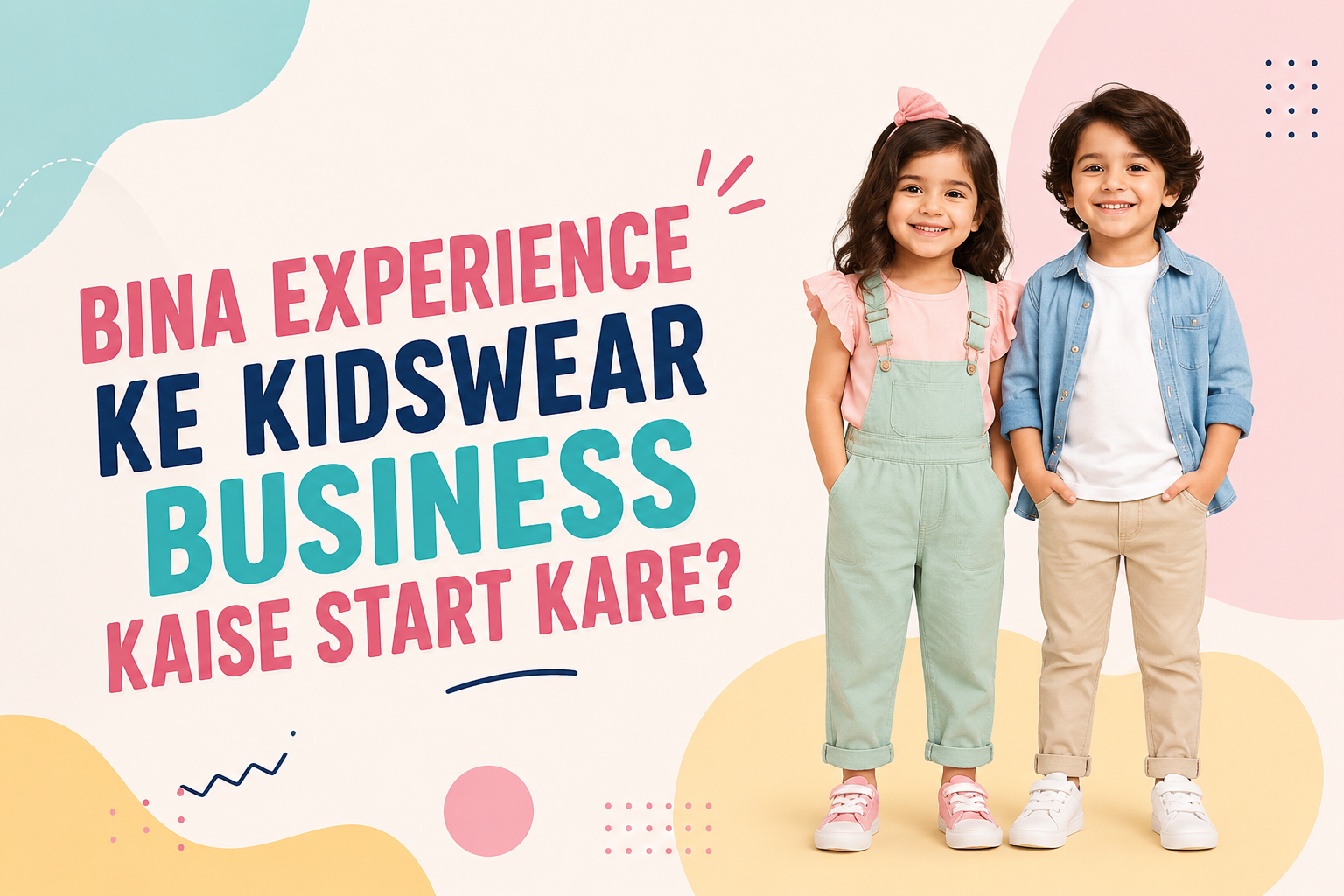 Bina Experience Ke Kidswear Business Kaise Start Kare with young children showcasing modern kidswear fashion and business opportunity concept