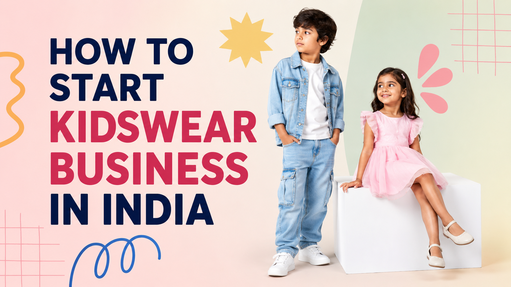 Start Kidswear Business in India guide featuring stylish kids in trendy outfits representing a successful kids clothing business opportunity