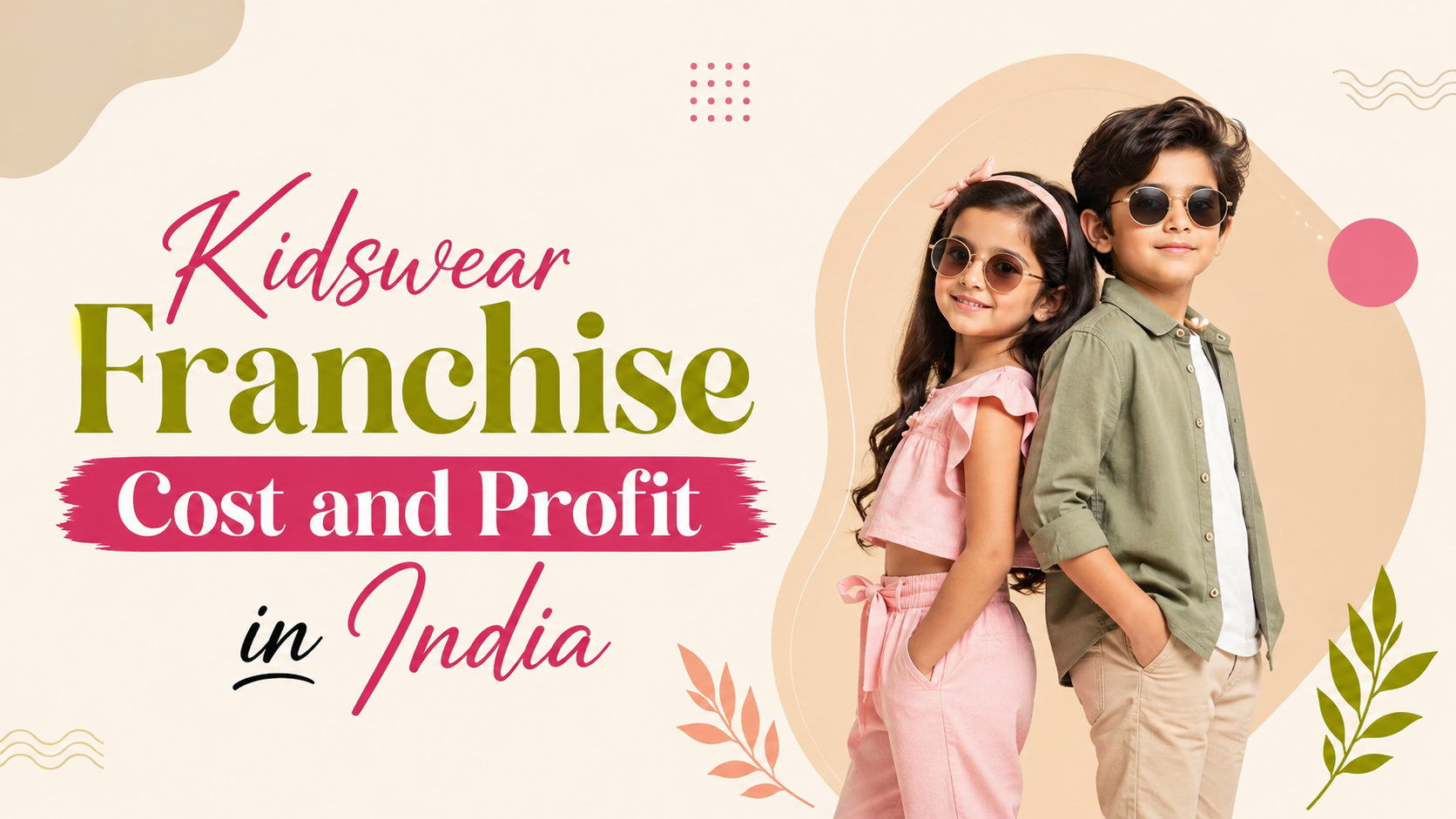 Kidswear Franchise Cost and Profit in India banner featuring stylish kids with a modern design representing a kidswear franchise business opportunity.
