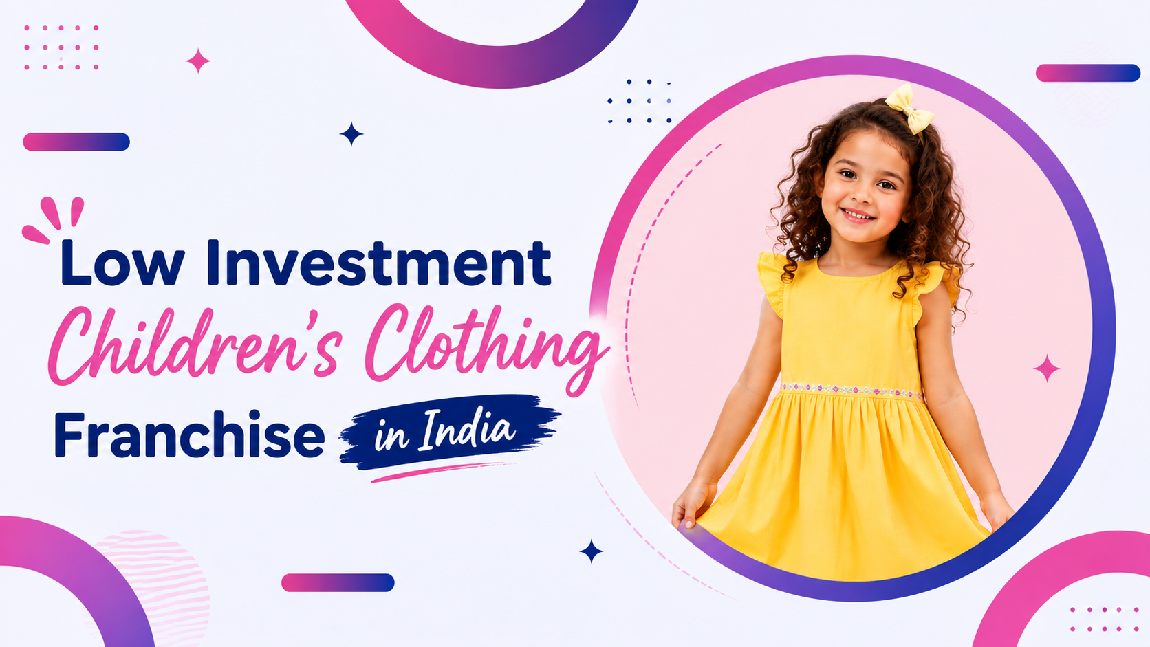 Low Investment Children’s Clothing Franchise in India