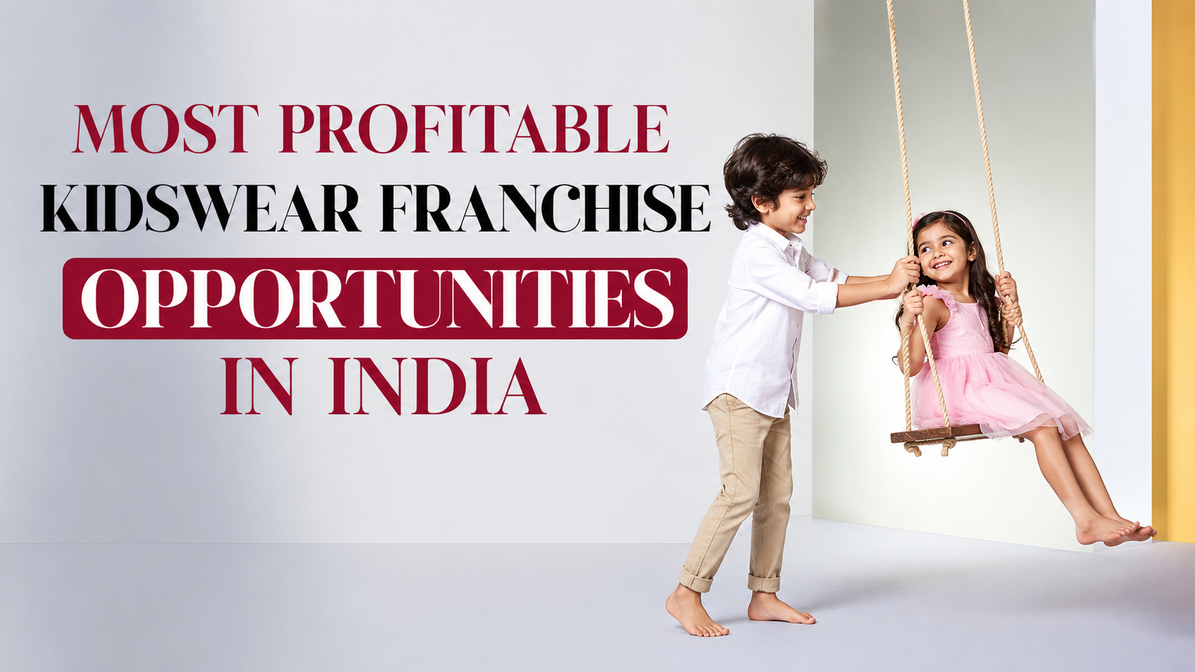 Most Profitable Kidswear Franchise Opportunities in India with a young boy pushing a girl on a swing, representing growth and success in the kidswear business market.
