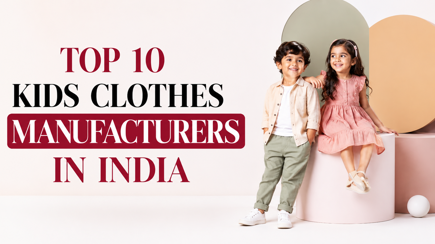Top 10 Kids Clothes Manufacturers in India featuring two children in stylish outfits with a modern background representing leading kidswear brands.