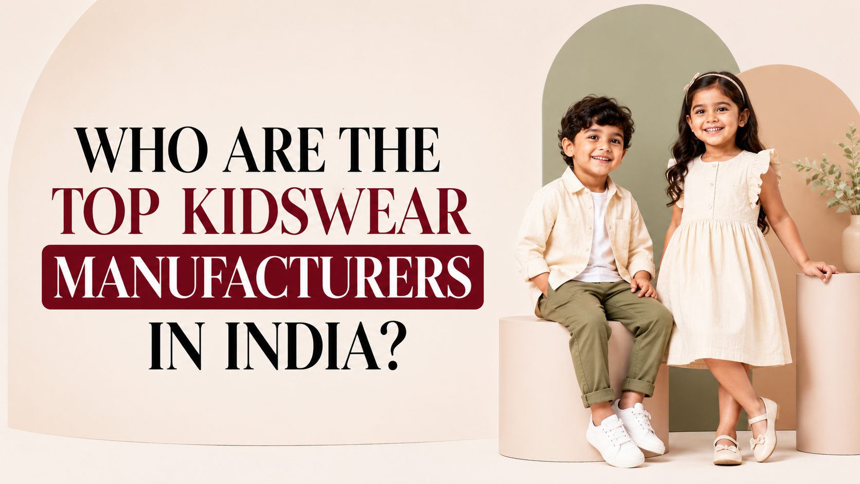 Who Are the Top Kidswear Manufacturers in India banner with stylish kids in modern outfits and a clean background.