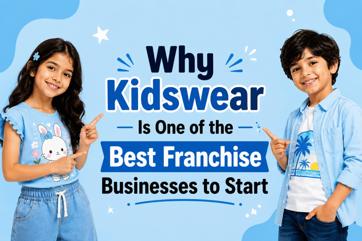 Why Kidswear Is One of the Best Franchise Businesses to Start