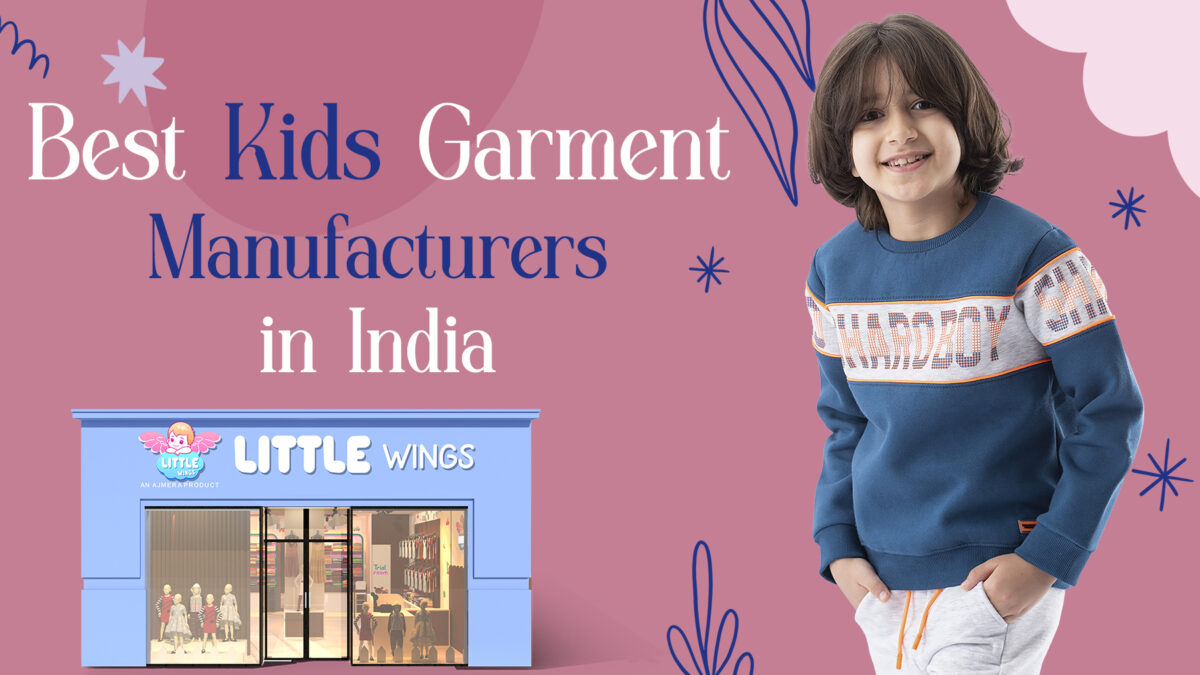 Best Kids Garment Manufacturers in India 2026 by Little Wings offering quality kidswear with stylish designs for retailers, wholesalers, and business owners.
