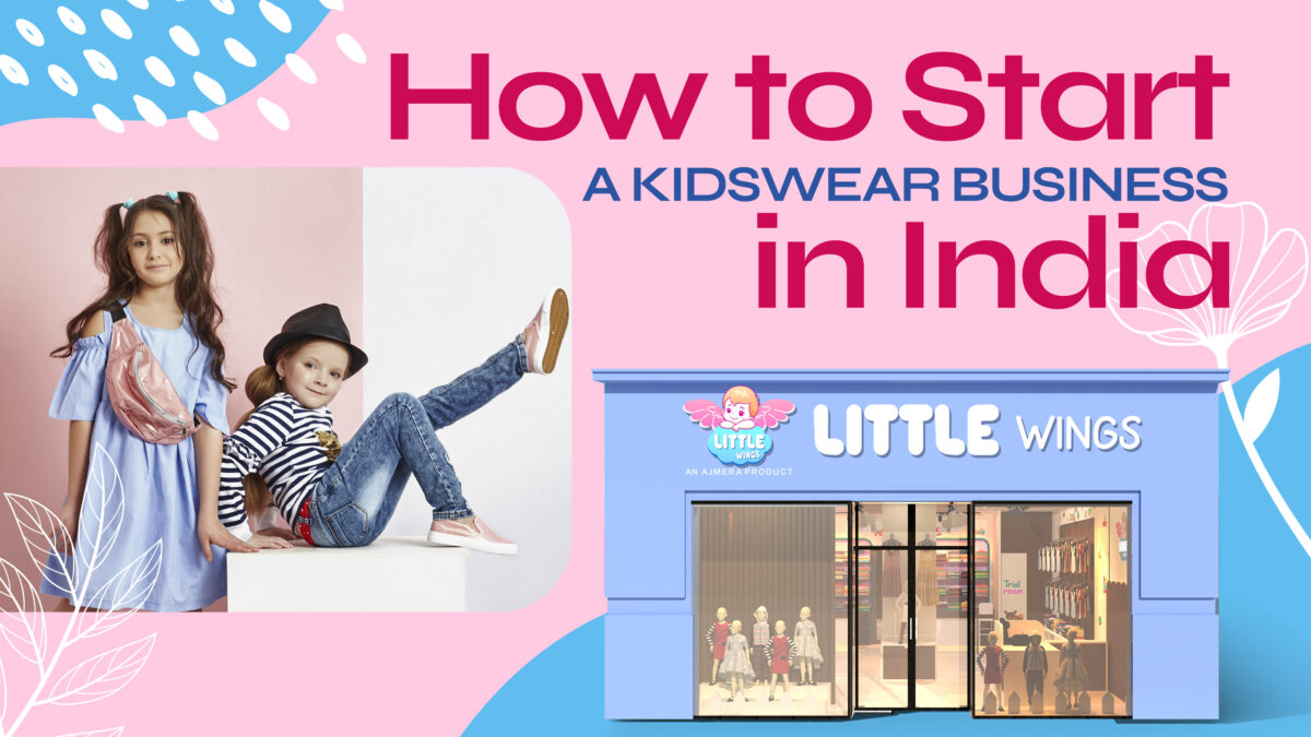 Start a Kidswear Business in India with Little Wings kidswear franchise store