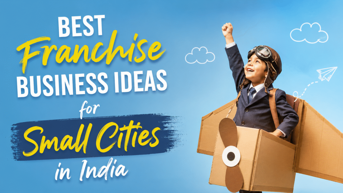 Best Franchise Business Ideas in India for Small Cities featuring a child with a cardboard airplane, representing business growth and franchise opportunities in small towns.