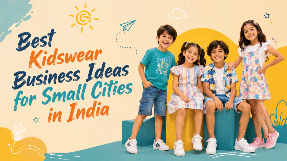 Best Kidswear Business Ideas in India for Small Cities featuring happy children wearing stylish and colorful kidswear, representing profitable business opportunities for entrepreneurs.