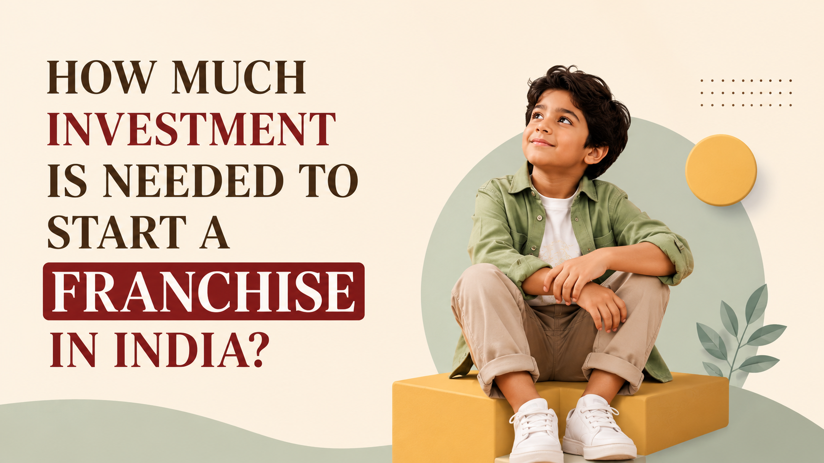Best franchise business in India investment guide with kids clothing theme showing how much investment is needed to start a franchise in India.