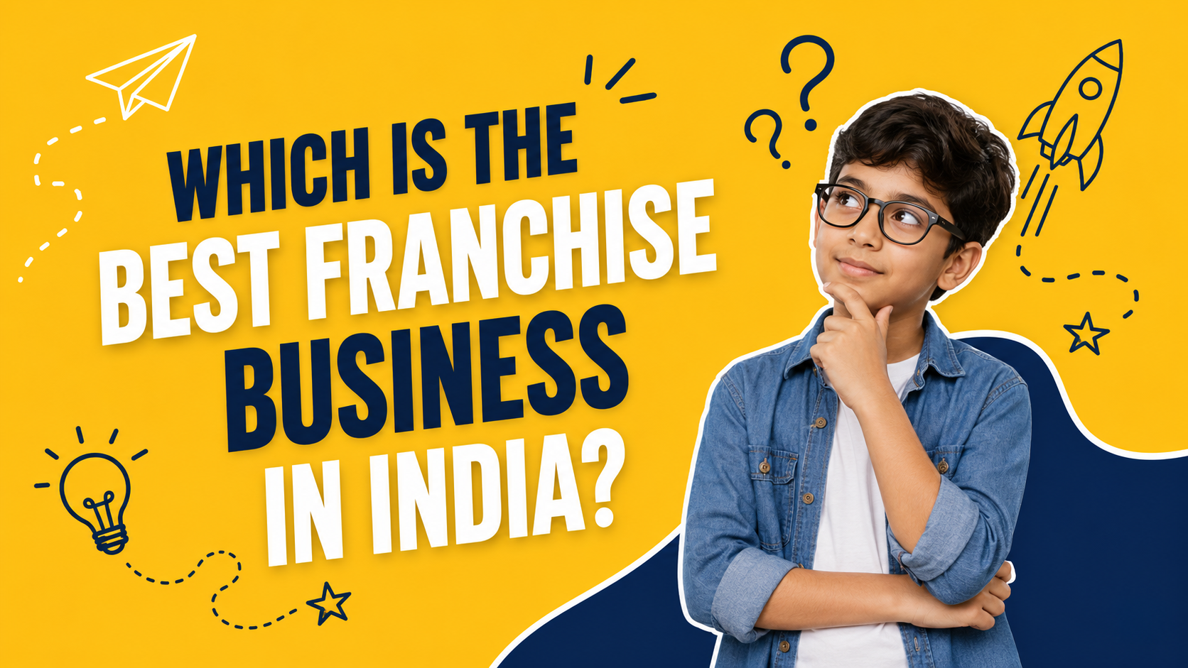 Best franchise business in India with young boy thinking about franchise opportunities
