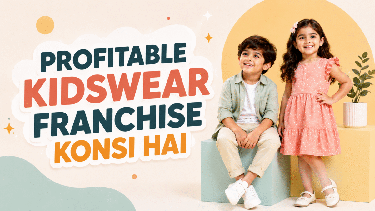 Children thinking about the best profitable kidswear franchise with stylish kidswear collection and bold title "Profitable Kidswear Franchise Konsi Hai".