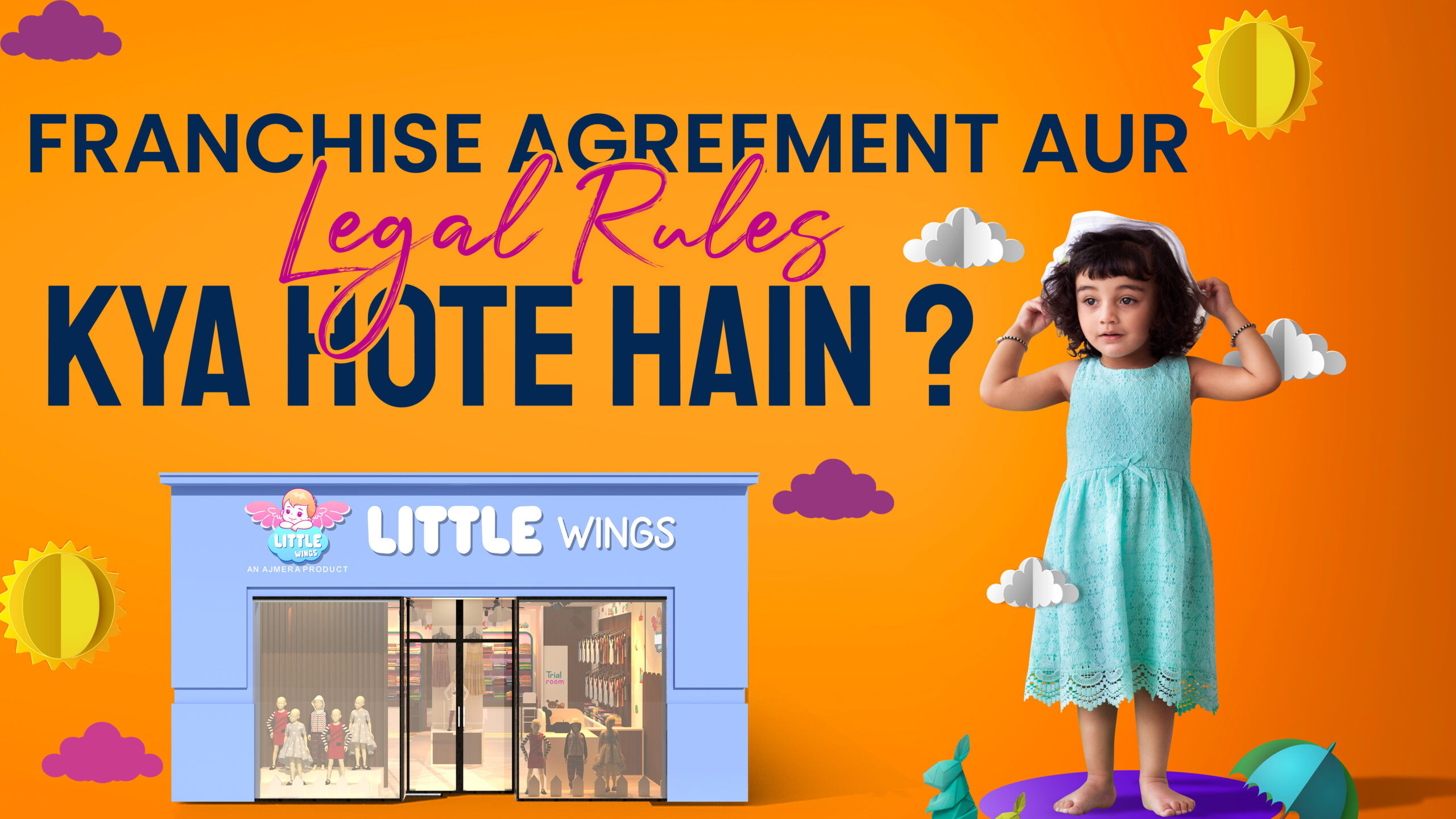 Franchise Agreement Aur Legal Rules Kya Hote Hain? | Little Wings
