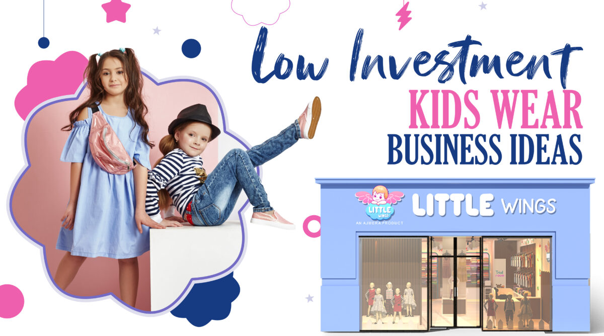 Low Investment Kids Wear Business Ideas | Little Wings